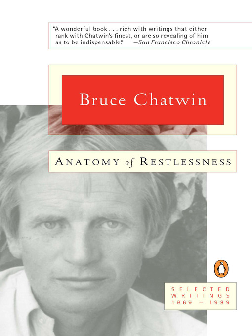 Title details for Anatomy of Restlessness by Bruce Chatwin - Available